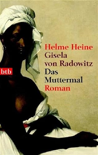 Das Muttermal (9783442734160) by Radowitz, Gisela Von