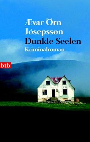 Dunkle Seelen: Kriminalroman - Ævar Örn Jósepsson und Dirk Gerdes