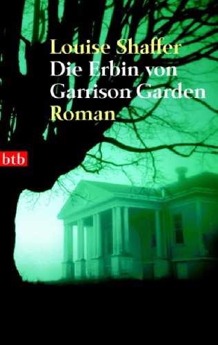 Stock image for Die Erbin von Garrison Garden: Roman Shaffer, Louise and Bocklenberg, Christiane for sale by tomsshop.eu