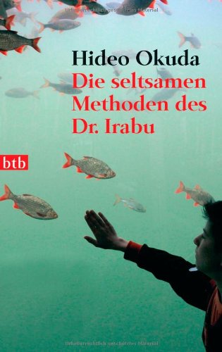 Beispielbild fr Die seltsamen Methoden des Dr. Irabu zum Verkauf von medimops