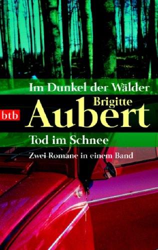 Beispielbild fr Im Dunkel der Wälder Tod im Schnee: Zwei Romane in einem Band (Taschenbuch) von Brigitte Aubert (Autor), und andere zum Verkauf von Nietzsche-Buchhandlung OHG