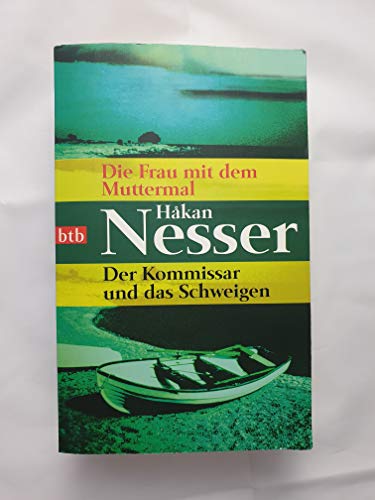 Imagen de archivo de Die Frau mit dem Muttermal/Der Kommissar und das Schweigen a la venta por Buchstube Tiffany