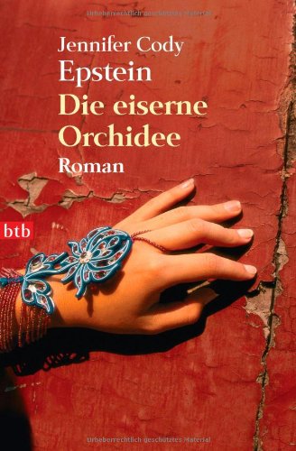 Stock image for Die eiserne Orchidee: Roman for sale by medimops