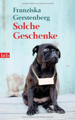 Solche Geschenke - Erzählungen - Gerstenberg, Franziska