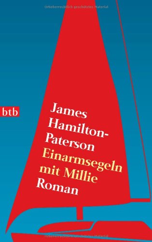 Einarmsegeln mit Millie: Roman - James, Hamilton-Paterson und Möhring Hans-Ulrich