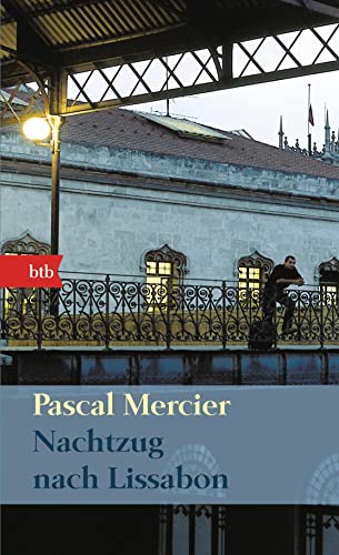 Nachtzug nach Lissabon: Roman (Das Besondere Taschenbuch) - Pascal Mercier