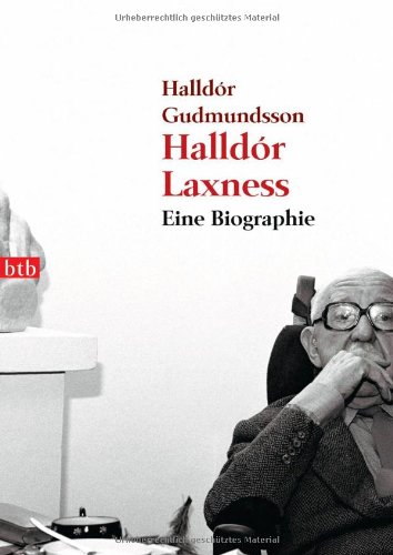 Beispielbild fr Halldr Laxness. Eine Biographie. Halldr Gudmundsson. Aus dem Islnd. von Helmut Lugmayr / btb ; 73918. zum Verkauf von Mephisto-Antiquariat