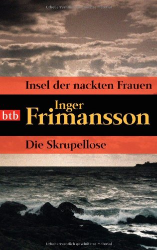 Insel der nackten Frauen / Die Skrupellose: Zwei Romane in einem Band (9783442740024) by Inger Frimansson