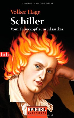 Stock image for Schiller: Vom Feuerkopf zum Klassiker for sale by medimops