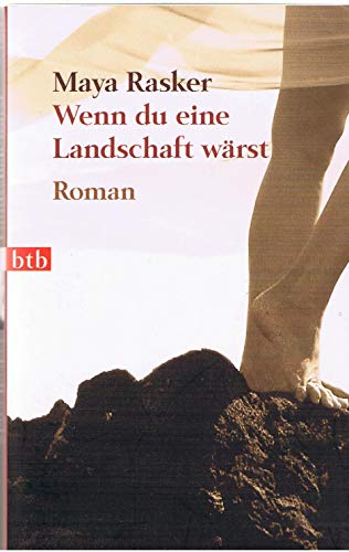 Imagen de archivo de Wenn du eine Landschaft wärst: Roman (Taschenbuch) von Maya Rasker (Autor), Helga van Beuningen ( bersetzer) a la venta por Nietzsche-Buchhandlung OHG