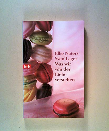 Stock image for Was wir von der Liebe verstehen for sale by medimops
