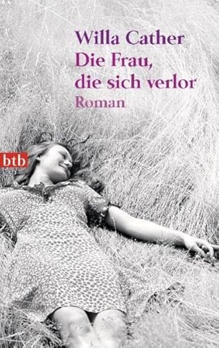 Die Frau, die sich verlor: Roman - Willa und Eva Brückner-Tuckwiller Cather