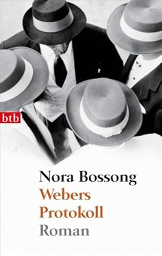 Beispielbild fr Webers Protokoll: Roman (Taschenbuch) von Nora Bossong (Autor) zum Verkauf von Nietzsche-Buchhandlung OHG