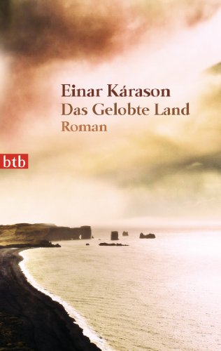 Das Gelobte Land: Roman - Einar Kárason