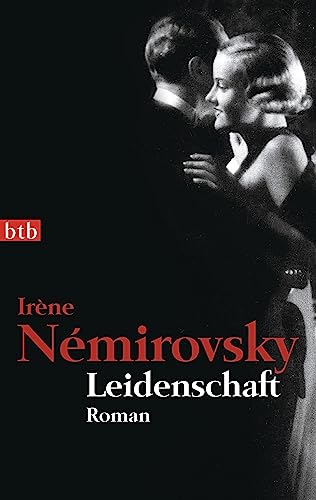 Leidenschaft: Roman (9783442742424) by NÃ©mirovsky, IrÃ¨ne