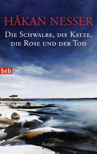 Beispielbild fr Die Schwalbe, die Katze, die Rose und der Tod: Roman zum Verkauf von medimops