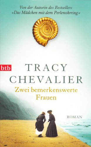 Zwei bemerkenswerte Frauen: Roman - Chevalier, Tracy