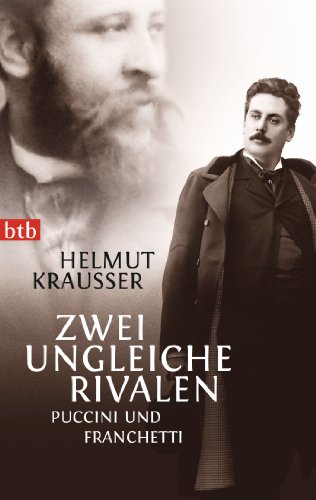 9783442744091: Zwei ungleiche Rivalen: Puccini und Franchetti