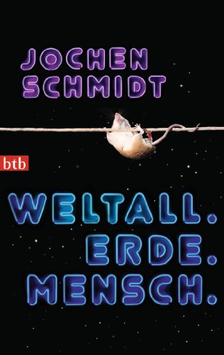 9783442744404: Schmidt, J: Weltall. Erde. Mensch