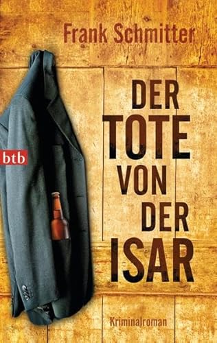 Imagen de archivo de Der Tote von der Isar: Kriminalroman a la venta por medimops