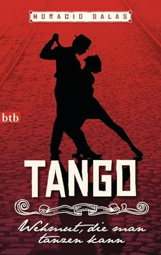 Tango - Wehmut, die man tanzen kann. Illustrationen von Lato. Aus dem argentinischen Spanisch von...