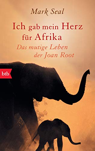 Beispielbild fr Ich gab mein Herz fr Afrika: Das mutige Leben der Joan Root zum Verkauf von medimops