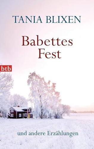 Babettes Fest: und andere Erzählungen - Blixen, Tania