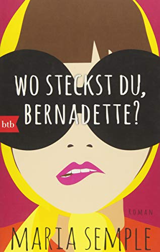 Imagen de archivo de Wo steckst du, Bernadette?: Roman a la venta por ThriftBooks-Atlanta