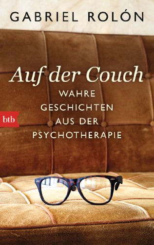 Stock image for Auf der Couch: Wahre Geschichten aus der Psychotherapie for sale by medimops