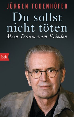 Stock image for Du sollst nicht toten: Mein Traum vom Frieden for sale by AwesomeBooks