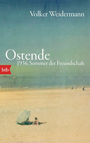 9783442748914: Ostende. 1936, Sommer der Freundschaft