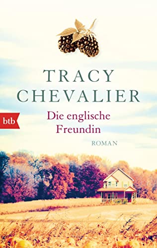 Die englische Freundin: Roman - Chevalier, Tracy und Anne Rademacher