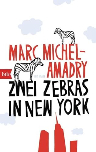 Beispielbild fr Zwei Zebras in New York: Roman zum Verkauf von medimops