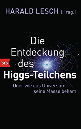 Stock image for Die Entdeckung des Higgs-Teilchens -Language: german for sale by GreatBookPrices