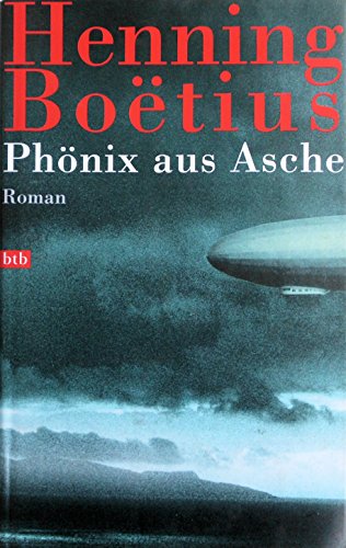 Phönix aus Asche. Roman. - Boetius, Henning