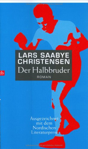 Der Halbbruder: Roman (btb-HC) - Christensen Lars, Saabye