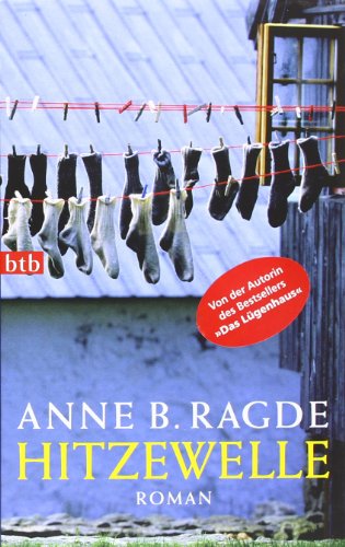 Beispielbild fr Hitzewelle : Roman. Anne B. Ragde. Aus dem Norweg. von Gabriele Haefs zum Verkauf von Preiswerterlesen1 Buchhaus Hesse