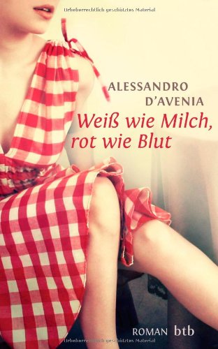 Stock image for Wei wie Milch, rot wie Blut: Roman for sale by Ammareal