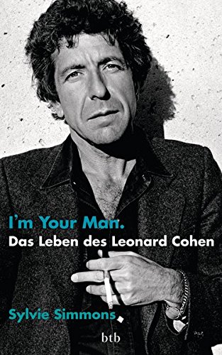 9783442752928: Simmons, S: I'm your man. Das Leben des Leonard Cohen