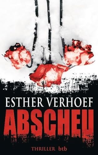 Abscheu: Thriller - Verhoef, Esther