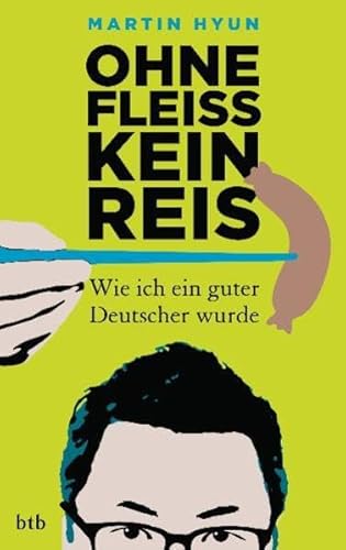 Stock image for Ohne Flei kein Reis: Wie ich ein guter Deutscher wurde for sale by medimops