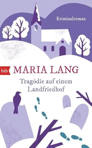 Tragödie auf einem Landfriedhof: Kriminalroman - Lang, Maria