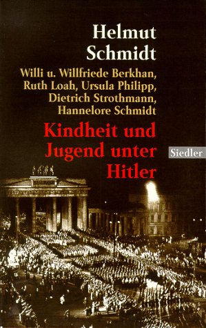 Kindheit und Jugend unter Hitler - Schmidt, Helmut, Berkhan, Willi