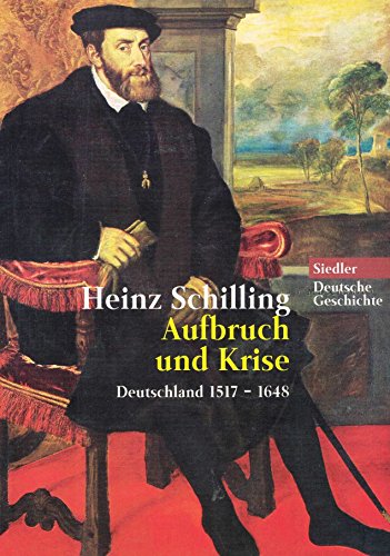Stock image for Aufbruch und Krise. Deutschland 1517 - 1648 for sale by medimops
