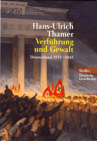 Verführung und Gewalt - Thamer, Hans-Ulrich