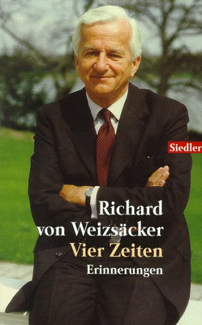 VIER ZEITEN. Erinnerungen - Weizsäcker, Richard von