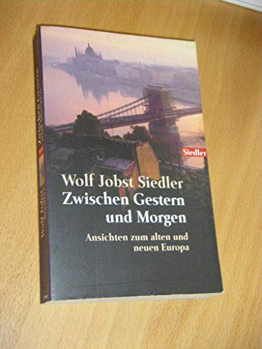 Beispielbild fr Zwischen Gestern und Morgen: Ansichten zum alten und neuen Europa zum Verkauf von WorldofBooks