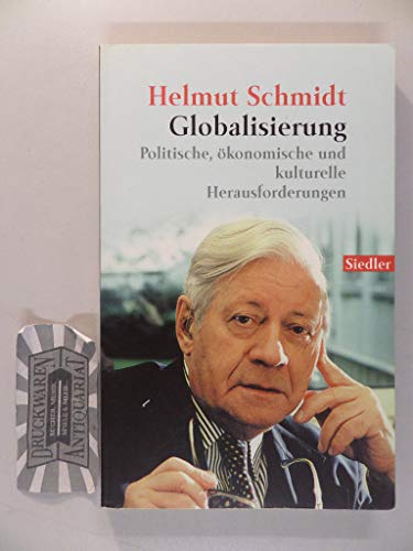 Globalisierung. Politische, ökonomische und kulturelle Herausforderungen. - Schmidt, Helmut