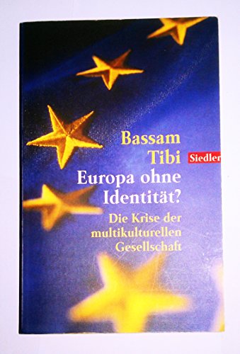 9783442755929: Europa ohne Identität?: Die Krise der multikulturellen Gesellschaft