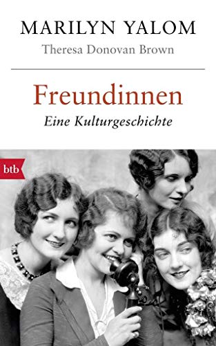 Beispielbild fr Freundinnen: Eine Kulturgeschichte zum Verkauf von Antiquariat Nam, UstId: DE164665634